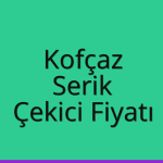Kofçaz Çekici Fiyatı – Serik Oto Kurtarıcı Ücreti