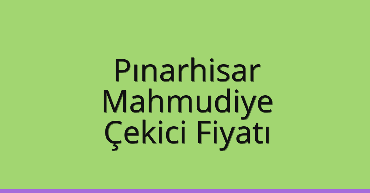 Pınarhisar Çekici Fiyatı – Mahmudiye Oto Kurtarıcı Ücreti Pınarhisar Çekici Fiyatı – Mahmudiye Oto Kurtarıcı Ücreti