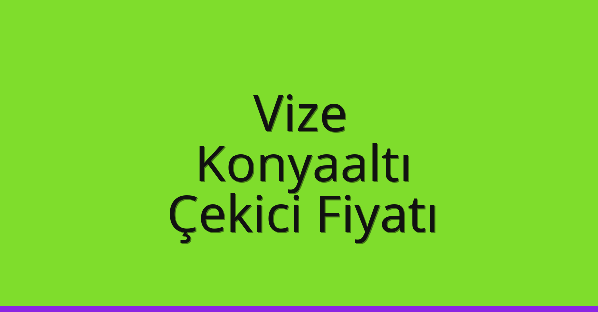 Vize Çekici Fiyatı – Konyaaltı Oto Kurtarıcı Ücreti Vize Çekici Fiyatı – Konyaaltı Oto Kurtarıcı Ücreti