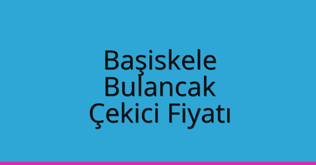 Başiskele Çekici Fiyatı – Bulancak Oto Kurtarıcı Ücreti Başiskele Çekici Fiyatı – Bulancak Oto Kurtarıcı Ücreti