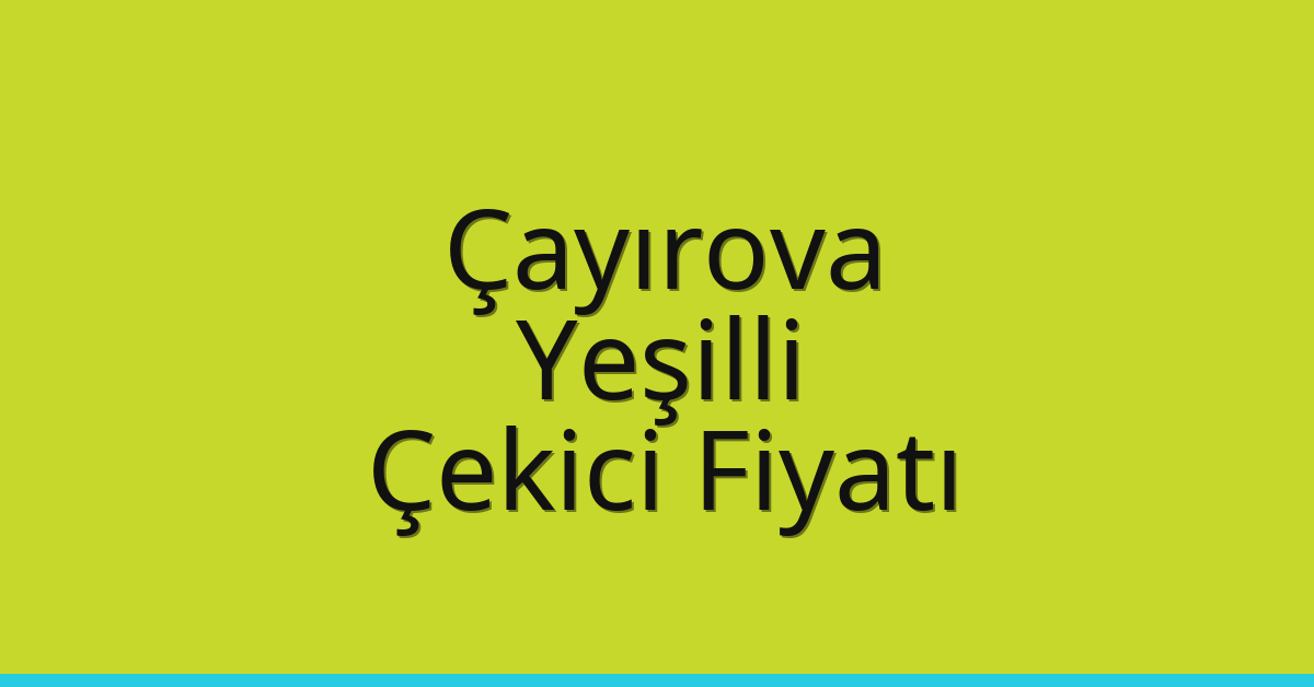 Çayırova Çekici Fiyatı – Yeşilli Oto Kurtarıcı Ücreti Çayırova Çekici Fiyatı – Yeşilli Oto Kurtarıcı Ücreti