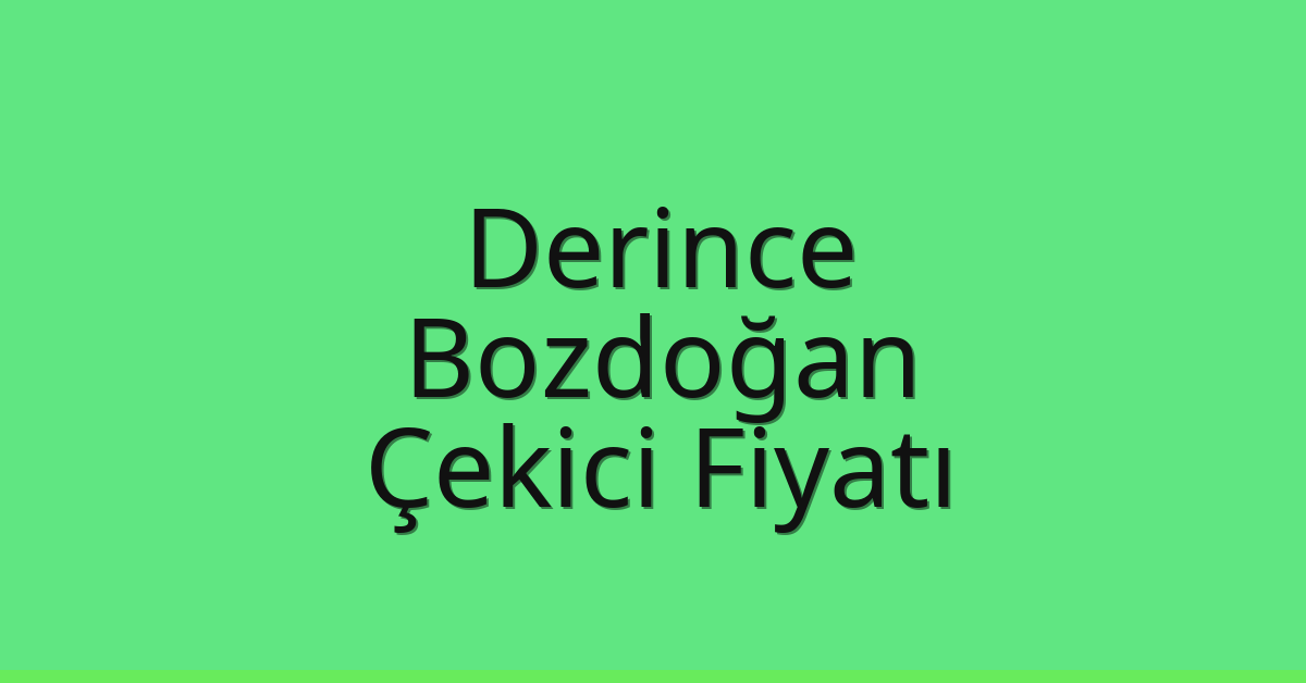 Derince Çekici Fiyatı – Bozdoğan Oto Kurtarıcı Ücreti Derince Çekici Fiyatı – Bozdoğan Oto Kurtarıcı Ücreti