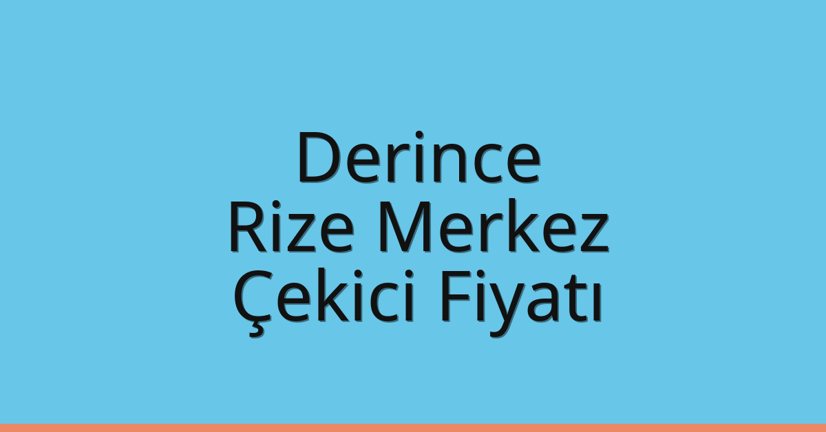 Derince Çekici Fiyatı – Rize Merkez Oto Kurtarıcı Ücreti Derince Çekici Fiyatı – Rize Merkez Oto Kurtarıcı Ücreti