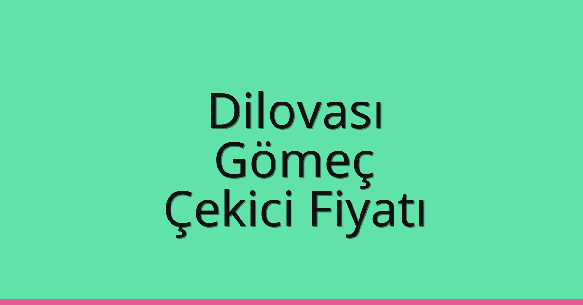 Dilovası Çekici Fiyatı – Gömeç Oto Kurtarıcı Ücreti Dilovası Çekici Fiyatı – Gömeç Oto Kurtarıcı Ücreti