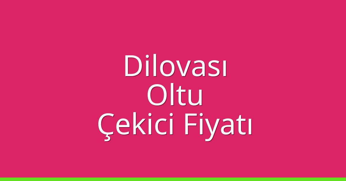 Dilovası Çekici Fiyatı - Oltu Oto Kurtarıcı Ücreti Dilovası Çekici Fiyatı – Oltu Oto Kurtarıcı Ücreti
