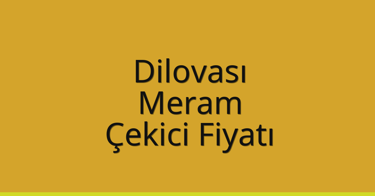 Dilovası Çekici Fiyatı – Meram Oto Kurtarıcı Ücreti Dilovası Çekici Fiyatı – Meram Oto Kurtarıcı Ücreti