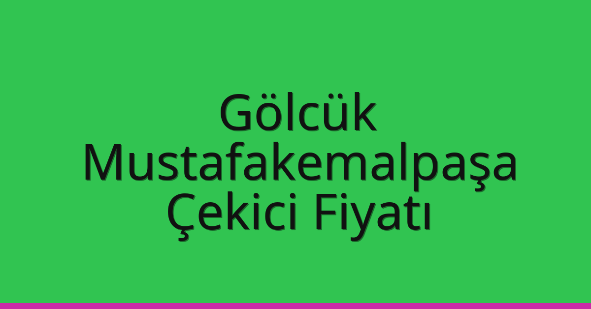 Gölcük Çekici Fiyatı - Mustafakemalpaşa Oto Kurtarıcı Ücreti Gölcük Çekici Fiyatı – Mustafakemalpaşa Oto Kurtarıcı Ücreti