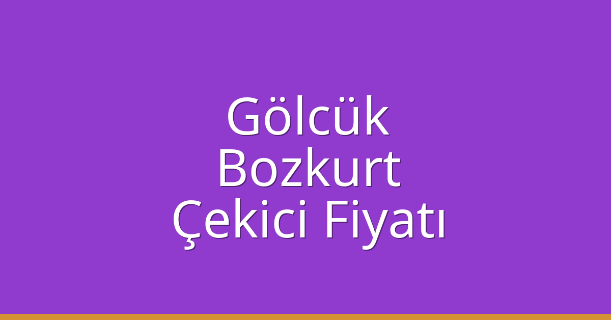 Gölcük Çekici Fiyatı – Bozkurt Oto Kurtarıcı Ücreti