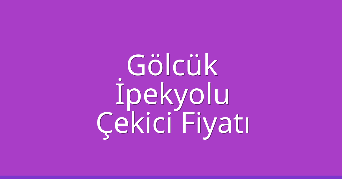 Gölcük Çekici Fiyatı – İpekyolu Oto Kurtarıcı Ücreti Gölcük Çekici Fiyatı – İpekyolu Oto Kurtarıcı Ücreti