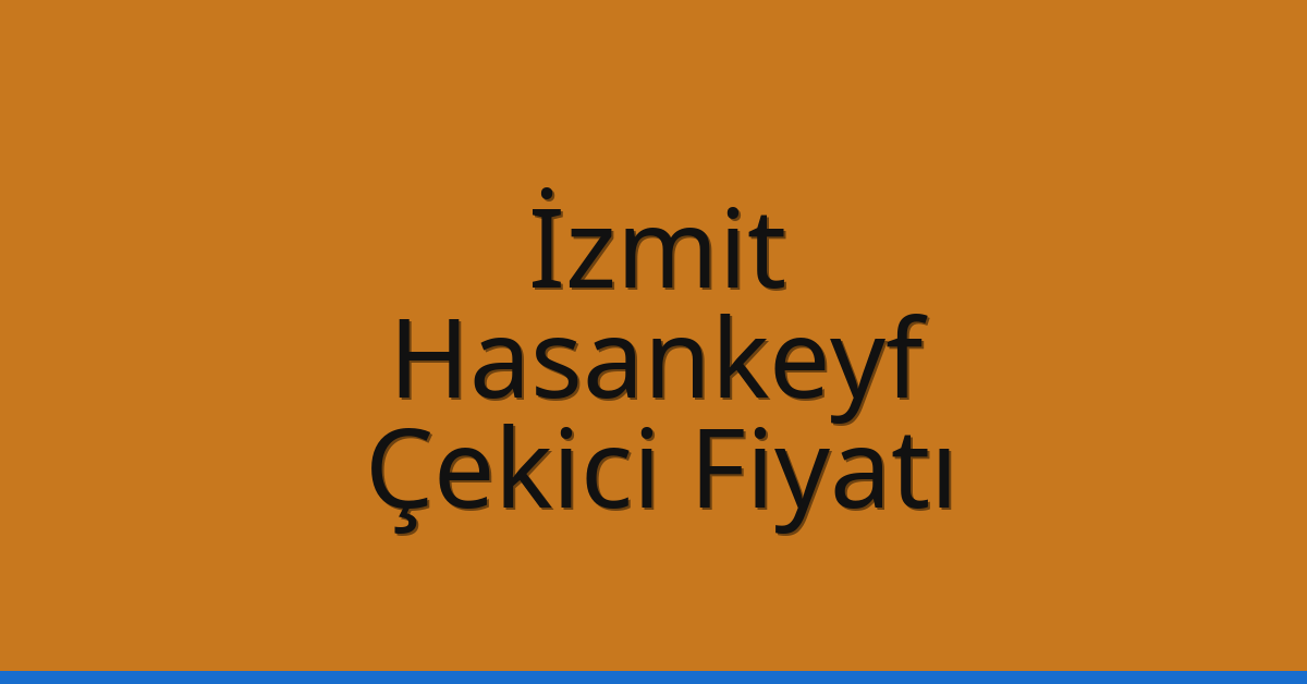 İzmit Çekici Fiyatı – Hasankeyf Oto Kurtarıcı Ücreti İzmit Çekici Fiyatı – Hasankeyf Oto Kurtarıcı Ücreti