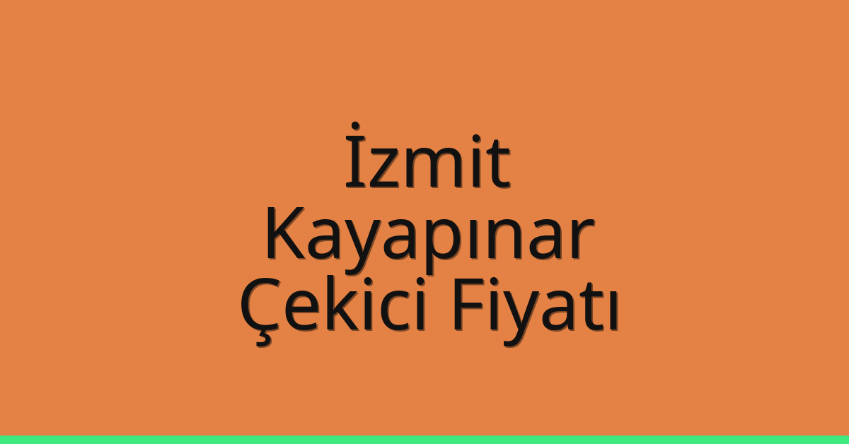 İzmit Çekici Fiyatı – Kayapınar Oto Kurtarıcı Ücreti