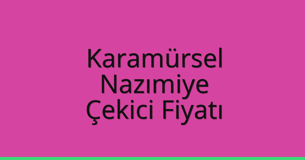 Karamürsel Çekici Fiyatı – Nazımiye Oto Kurtarıcı Ücreti Karamürsel Çekici Fiyatı – Nazımiye Oto Kurtarıcı Ücreti