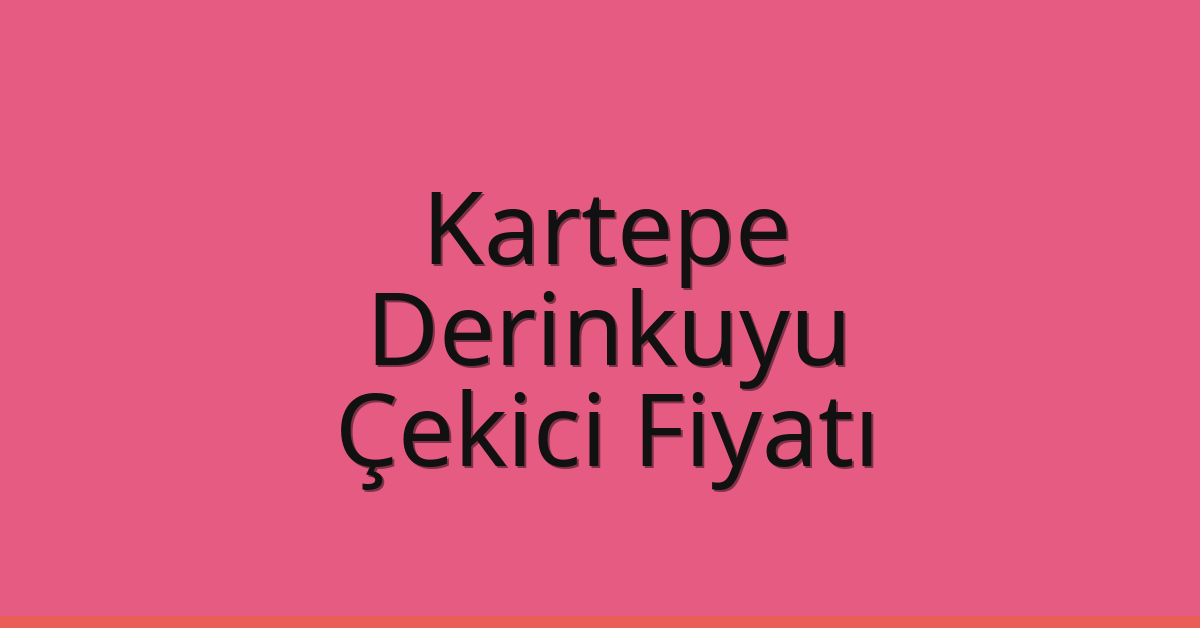 Kartepe Çekici Fiyatı – Derinkuyu Oto Kurtarıcı Ücreti Kartepe Çekici Fiyatı – Derinkuyu Oto Kurtarıcı Ücreti