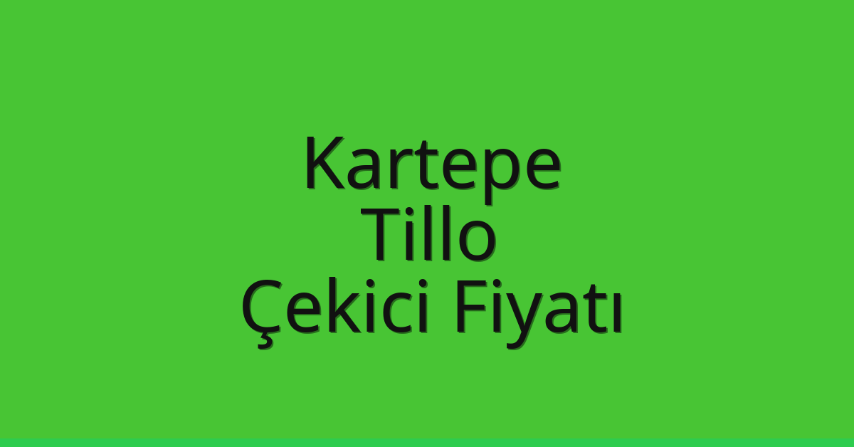 Kartepe Çekici Fiyatı – Tillo Oto Kurtarıcı Ücreti Kartepe Çekici Fiyatı – Tillo Oto Kurtarıcı Ücreti
