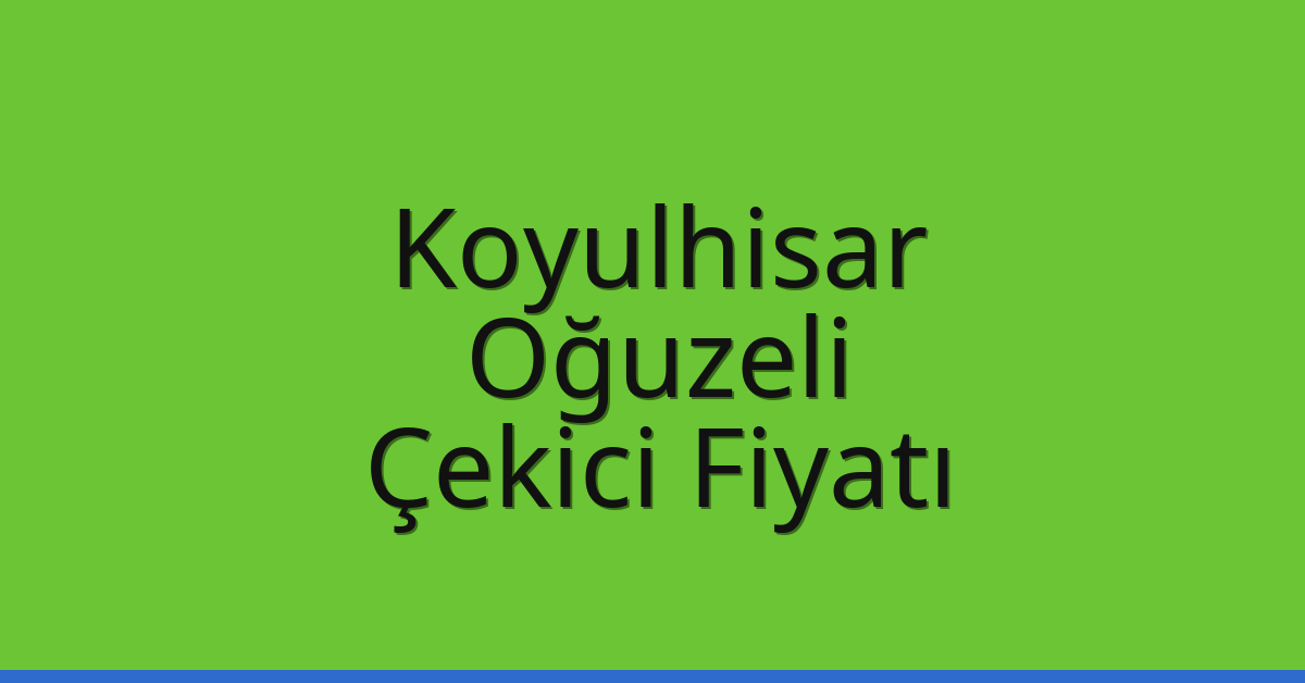 Koyulhisar Çekici Fiyatı – Oğuzeli Oto Kurtarıcı Ücreti Koyulhisar Çekici Fiyatı – Oğuzeli Oto Kurtarıcı Ücreti