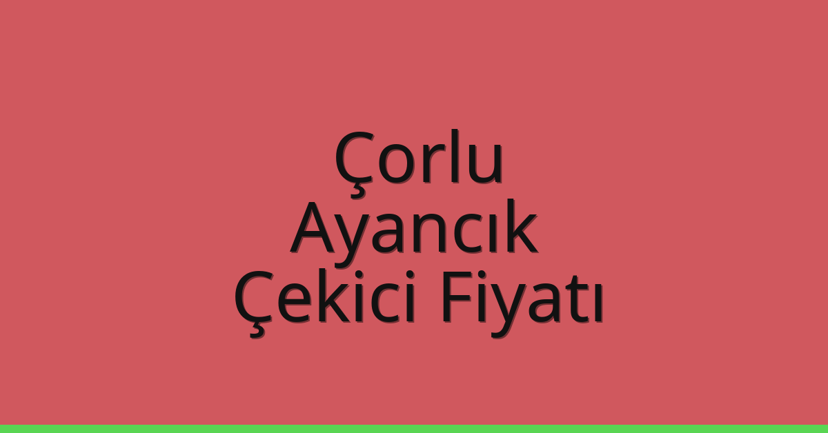 Çorlu Çekici Fiyatı – Ayancık Oto Kurtarıcı Ücreti Çorlu Çekici Fiyatı – Ayancık Oto Kurtarıcı Ücreti