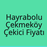 Hayrabolu Çekici Fiyatı – Çekmeköy Oto Kurtarıcı Ücreti