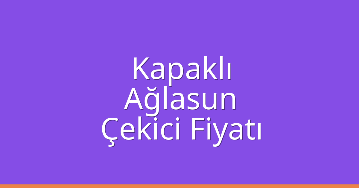Kapaklı Çekici Fiyatı – Ağlasun Oto Kurtarıcı Ücreti Kapaklı Çekici Fiyatı – Ağlasun Oto Kurtarıcı Ücreti