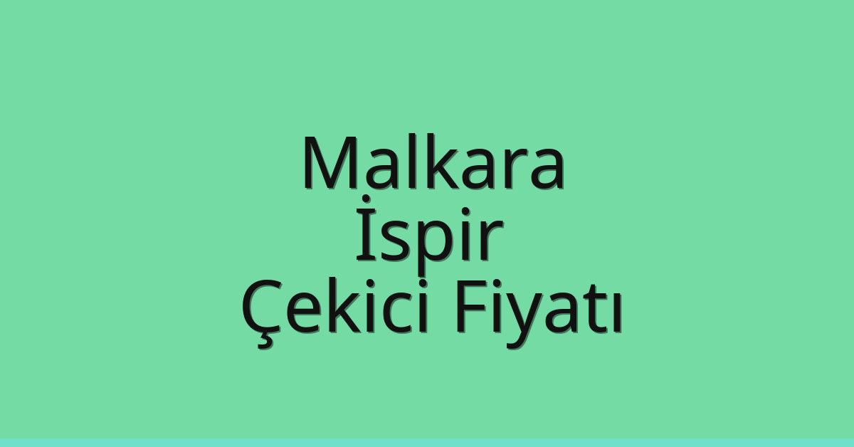 Malkara Çekici Fiyatı – İspir Oto Kurtarıcı Ücreti