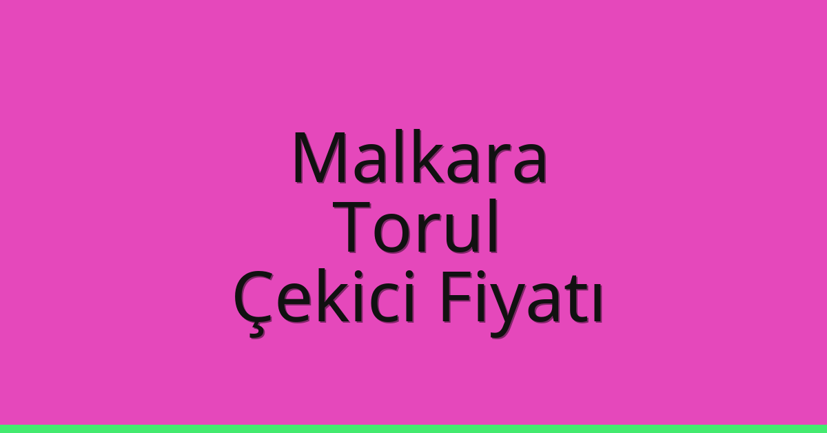 Malkara Çekici Fiyatı – Torul Oto Kurtarıcı Ücreti Malkara Çekici Fiyatı – Torul Oto Kurtarıcı Ücreti