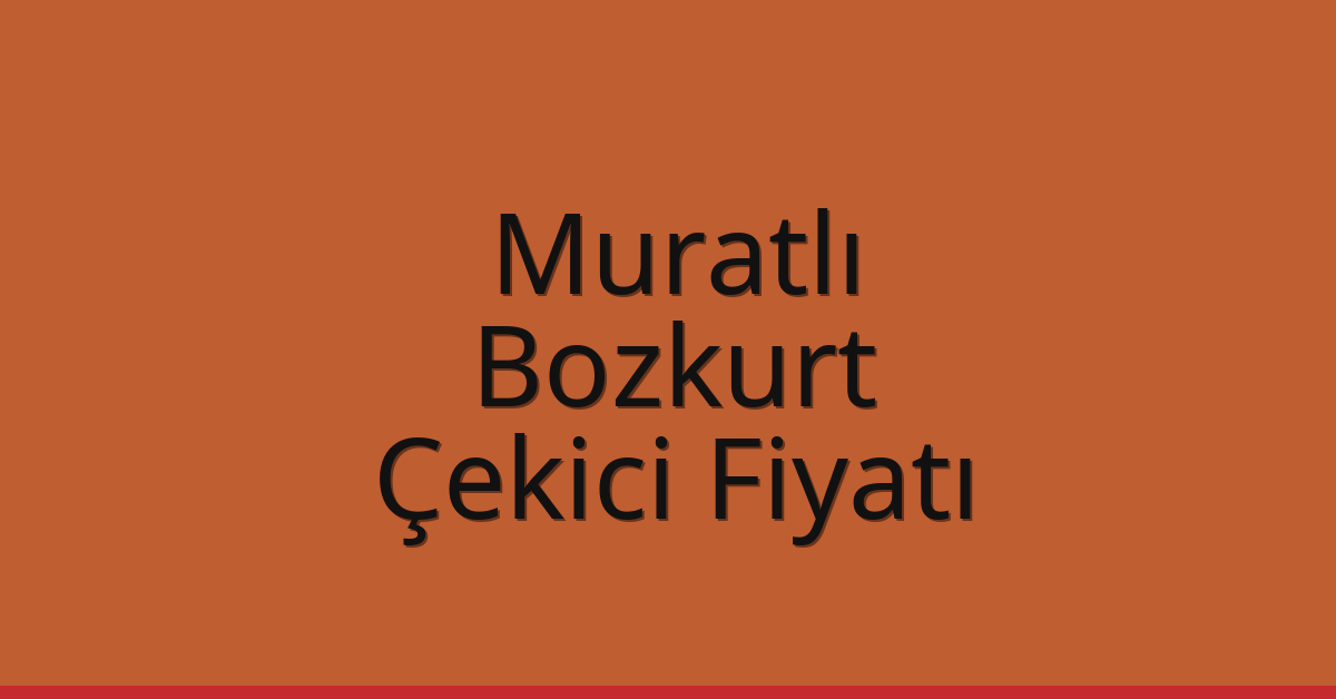 Muratlı Çekici Fiyatı – Bozkurt Oto Kurtarıcı Ücreti Muratlı Çekici Fiyatı – Bozkurt Oto Kurtarıcı Ücreti