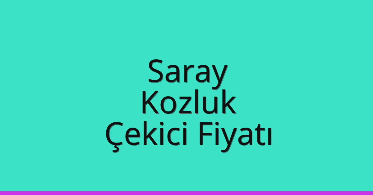 Saray Çekici Fiyatı – Kozluk Oto Kurtarıcı Ücreti