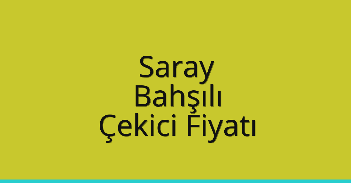 Saray Çekici Fiyatı – Bahşılı Oto Kurtarıcı Ücreti Saray Çekici Fiyatı – Bahşılı Oto Kurtarıcı Ücreti