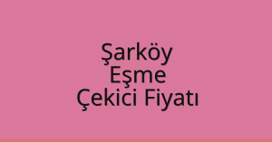 Şarköy Çekici Fiyatı – Eşme Oto Kurtarıcı Ücreti