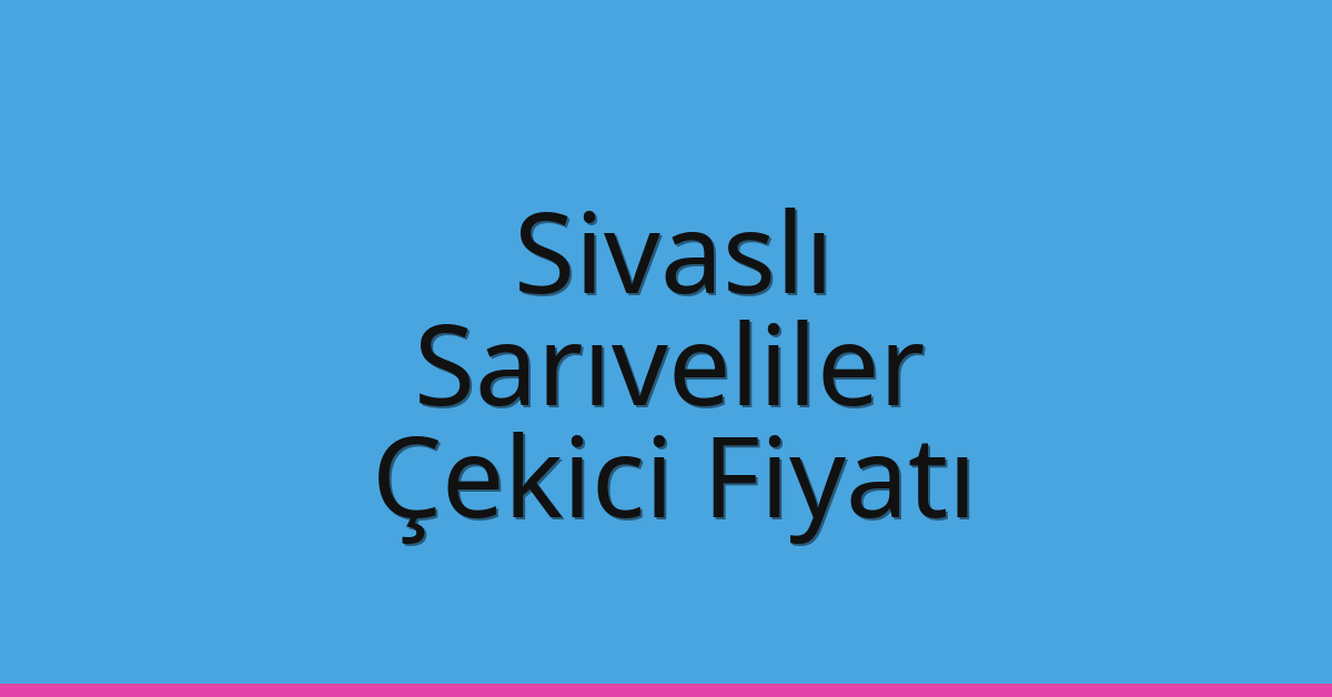 Sivaslı Çekici Fiyatı – Sarıveliler Oto Kurtarıcı Ücreti Sivaslı Çekici Fiyatı – Sarıveliler Oto Kurtarıcı Ücreti